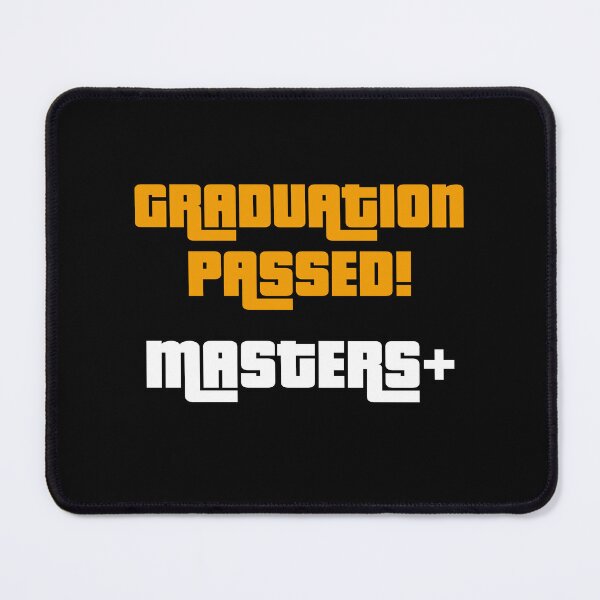 Item preview, Graduation Passed! Masters+, Funny Graduation Graphic designed and sold by GO SHIRT-TEE.