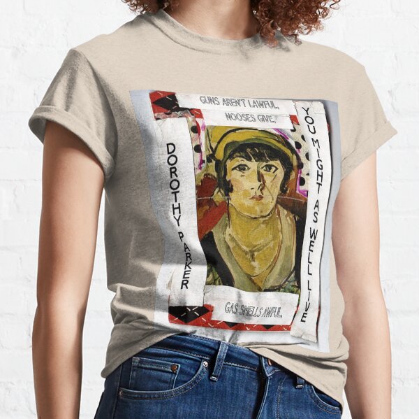 Dorothy Parker-"Resume"(You Might As Well Live) Classic T-Shirt
