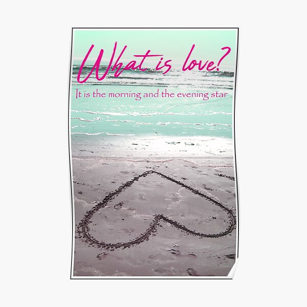 "WHAT IS LOVE" Poster for Sale by MilanFINEARTS Redbubble