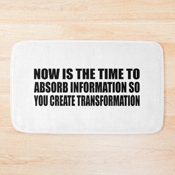 Item preview, Now is the time to absorb information so you create transformation designed and sold by Colorfulandfun.