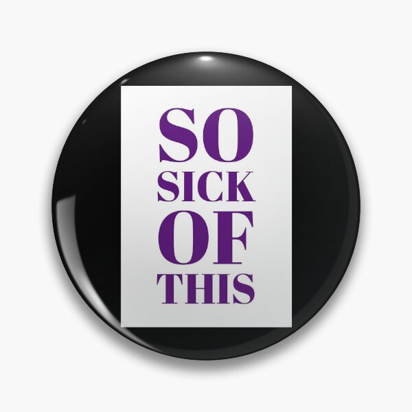 Item preview, So sick of this - tired Spiral designed and sold by ErictoGracia.