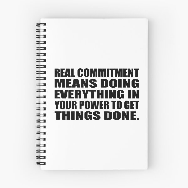 Item preview, Real commitment means doing everything in your power to get things done designed and sold by Colorfulandfun.