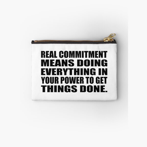 Item preview, Real commitment means doing everything in your power to get things done designed and sold by Colorfulandfun.