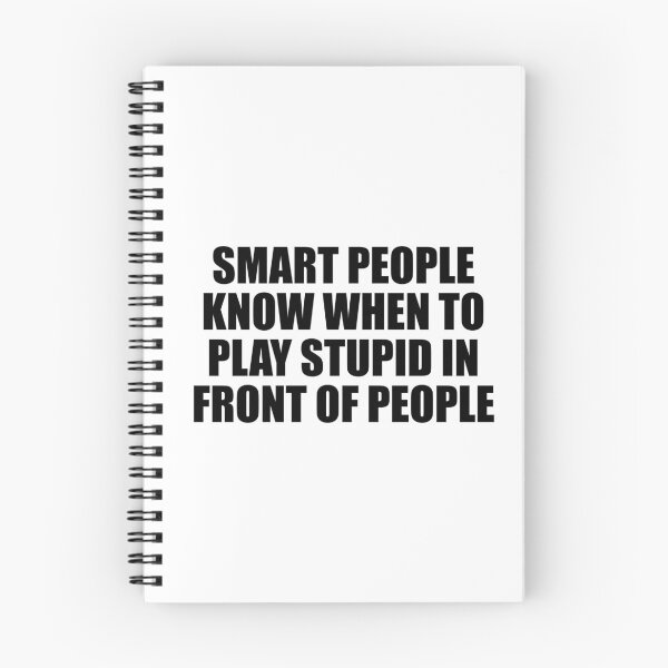 Item preview, Smart people know when to play stupid in front of people designed and sold by Colorfulandfun.