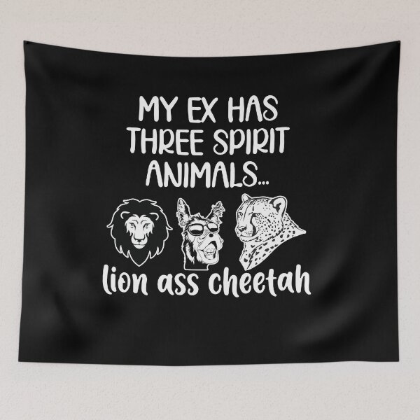 Item preview, My Ex Has Three Spirit Animals Lion Ass Cheetah designed and sold by Bjar Hani.