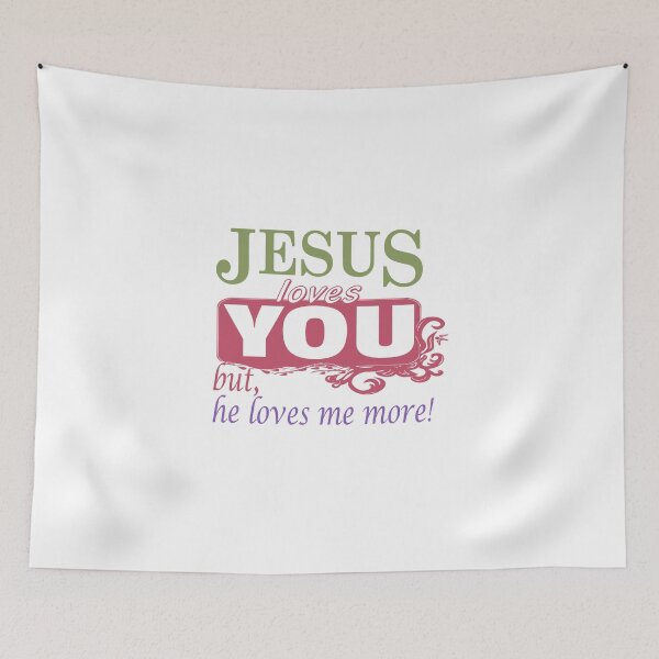 Item preview, Jesus loves me more designed and sold by Mad Monkey Shop.