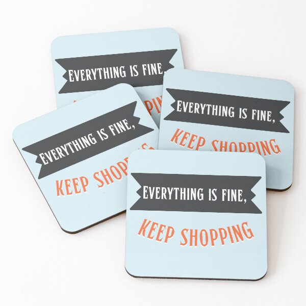 Item preview, Anti Consumerism - Everything Is Fine, Keep Shopping designed and sold by Hic21.