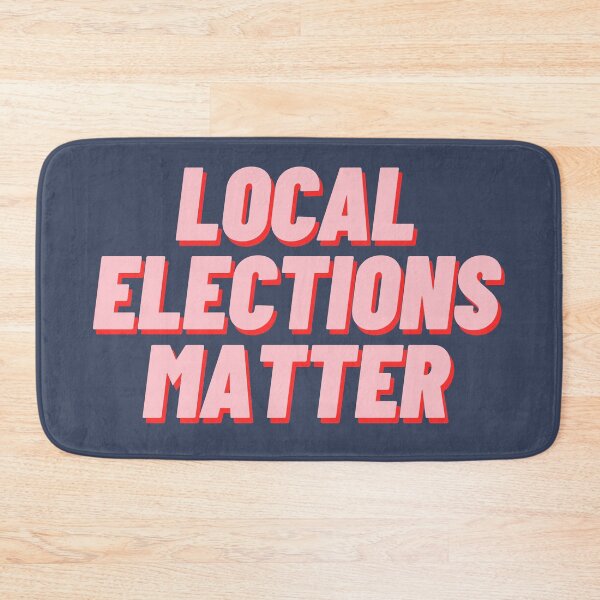 Item preview, Local Elections Matter designed and sold by polishalpaca.