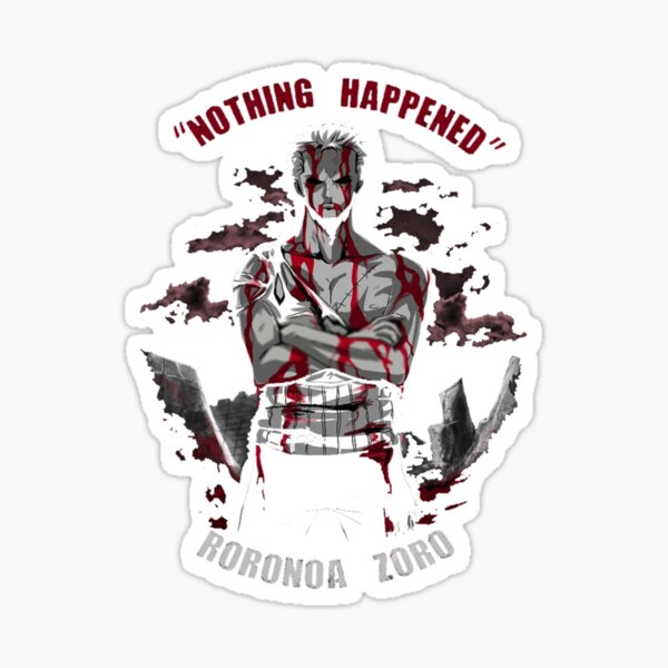 Zoro Nothing Happened Stickers for Sale