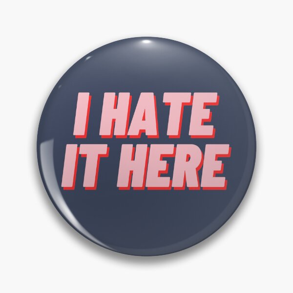 Item preview, I Hate It Here designed and sold by polishalpaca.