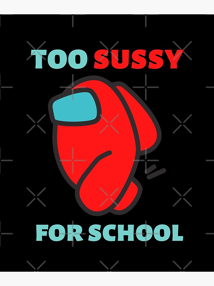 Too sussy for school - school quotes | Greeting Card