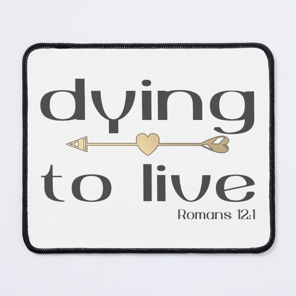 Item preview, Christian Design - Dying to Live - Romans 12 verse 1 designed and sold by simplydesignart.