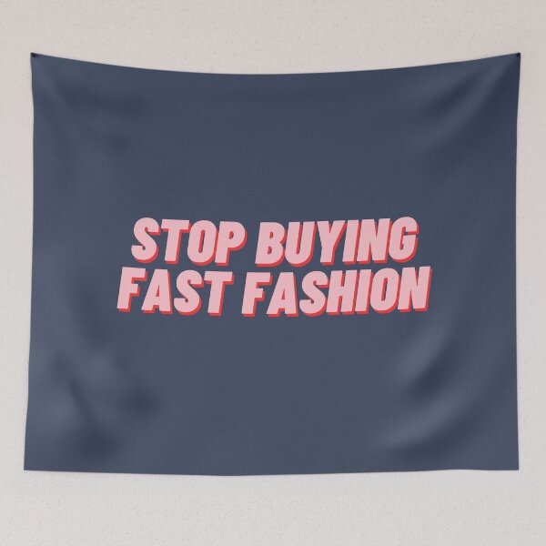 Item preview, Stop Buying Fast Fashion designed and sold by polishalpaca.