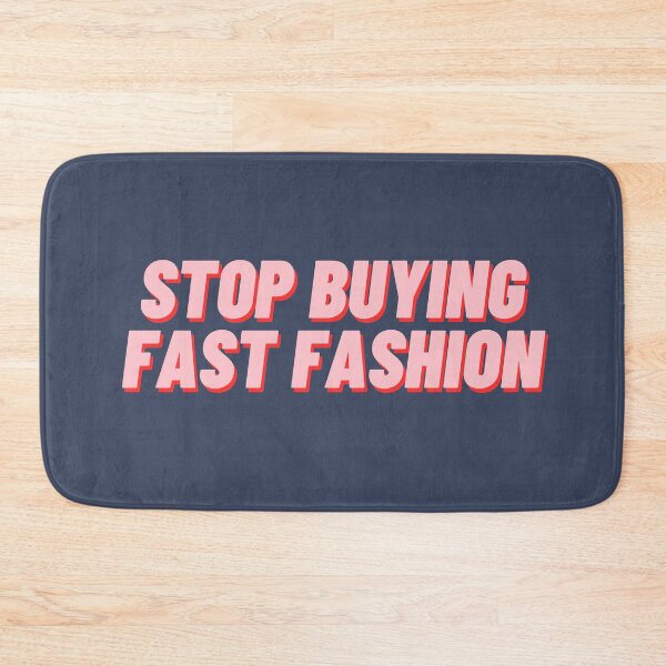 Item preview, Stop Buying Fast Fashion designed and sold by polishalpaca.