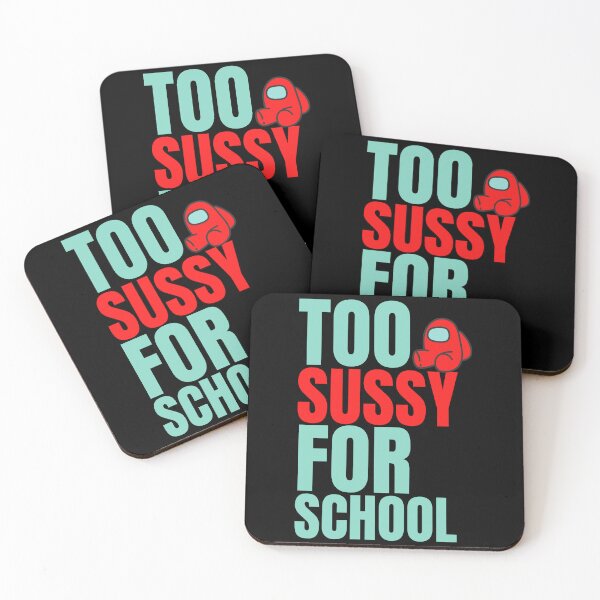 Item preview, Too Sussy For School happy and funny designed and sold by Magicalair.