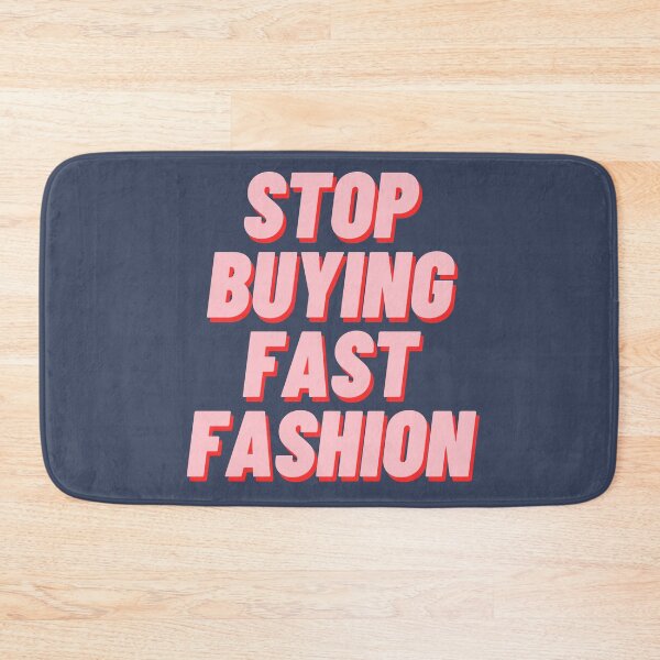 Item preview, Stop Buying Fast Fashion designed and sold by polishalpaca.