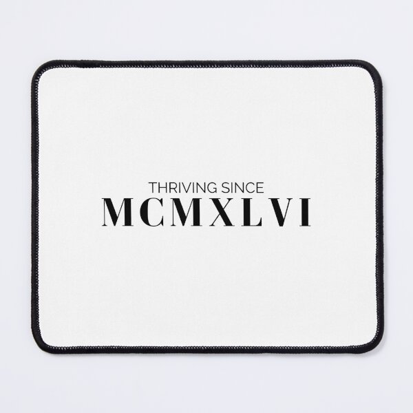 Item preview, Thriving since 1946 (black font) designed and sold by my-wanderlustjo.