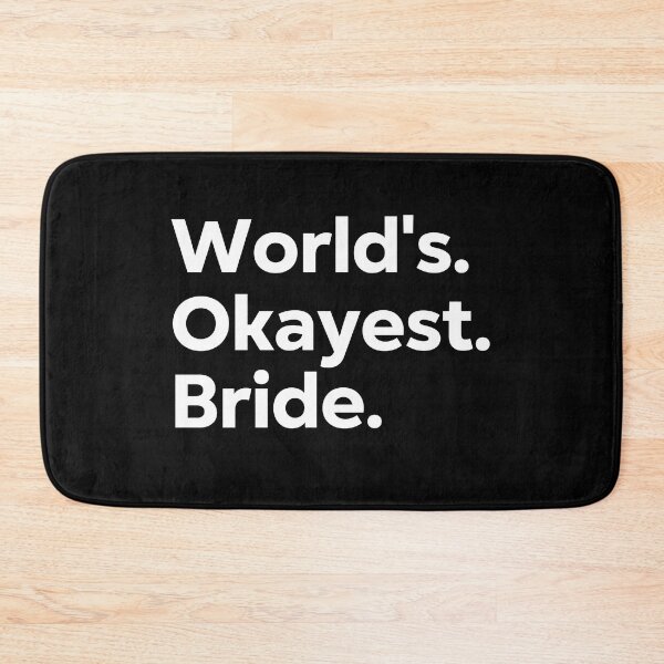 Item preview, World's Okayest Bride designed and sold by kindxinn.
