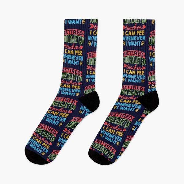 Item preview, Retired Kindergarten Teacher I Can Pee Whenever I Want designed and sold by jaygo.