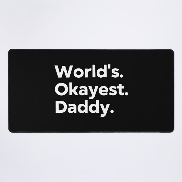 Item preview, World's Okayest Daddy designed and sold by kindxinn.