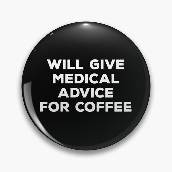 Item preview, Will Give Medical Advice For Coffee designed and sold by teesaurus.