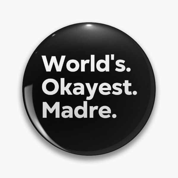 Item preview, World's Okayest Madre designed and sold by kindxinn.