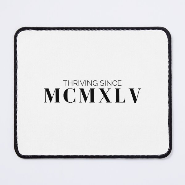 Item preview, Thriving since 1945 (black font) designed and sold by my-wanderlustjo.