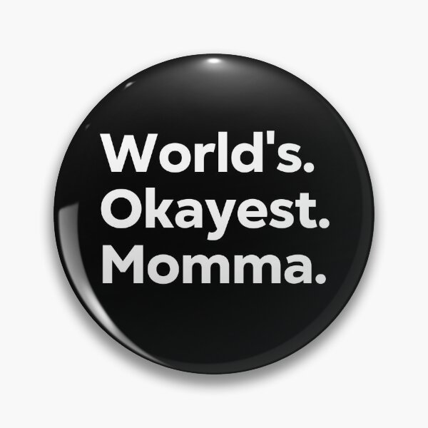 Item preview, World's Okayest Momma designed and sold by kindxinn.