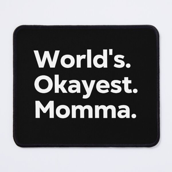 Item preview, World's Okayest Momma designed and sold by kindxinn.