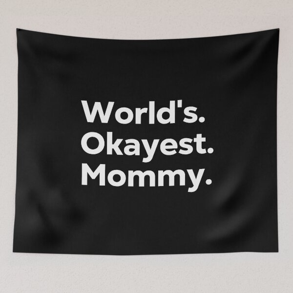 Item preview, World's Okayest Mommy designed and sold by kindxinn.
