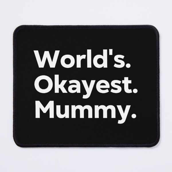 Item preview, World's Okayest Mummy designed and sold by kindxinn.