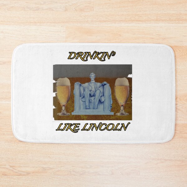 Item preview, Drinkin Like Lincoln - 4th July Drinking Abraham Lincoln designed and sold by NEW-YORK-STYLE.