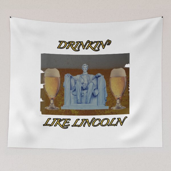 Item preview, Drinkin Like Lincoln - 4th July Drinking Abraham Lincoln designed and sold by NEW-YORK-STYLE.