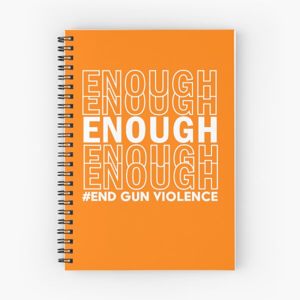 Item preview, Enough End Gun Violence Awareness Day Wear Orange  designed and sold by osborange.