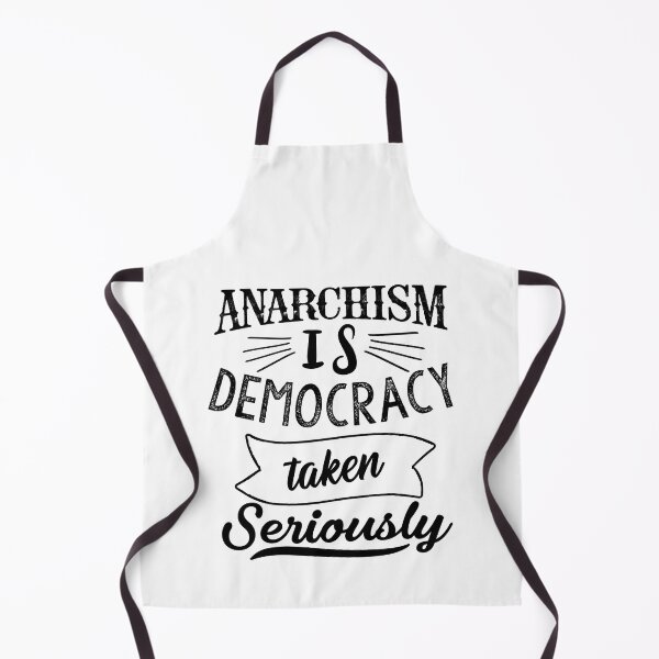 Item preview, Anarchism is democracy taken seriously designed and sold by TheFoolsGallery.
