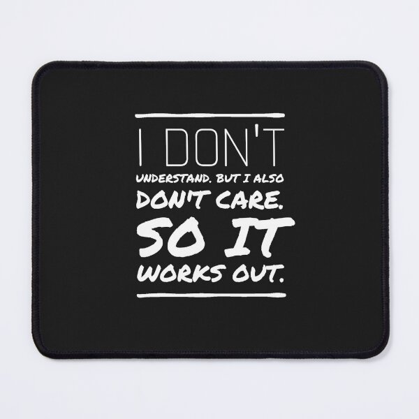 Item preview, I DON'T UNDERSTAND. BUT I ALSO DON designed and sold by Txxmstore.