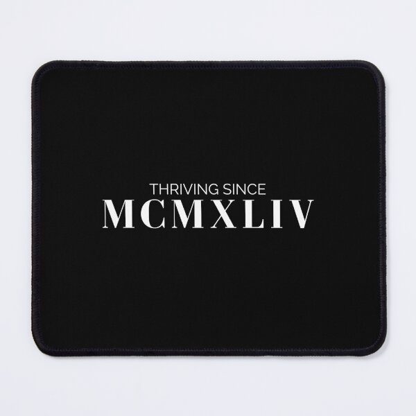 Item preview, Thriving since 1944 (white font) designed and sold by my-wanderlustjo.