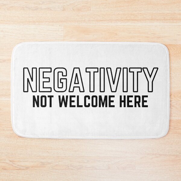 Item preview, Negativity Not Welcome Here!  designed and sold by KingsManKind.