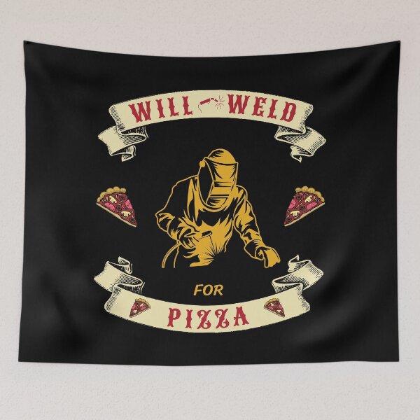 Item preview, Will Weld For Pizza - Cool designed and sold by TJays.