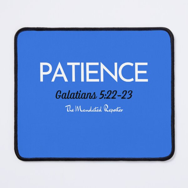Item preview, The Fruit of The Spirit Patience - Blue, White, Black designed and sold by TheReporter1.