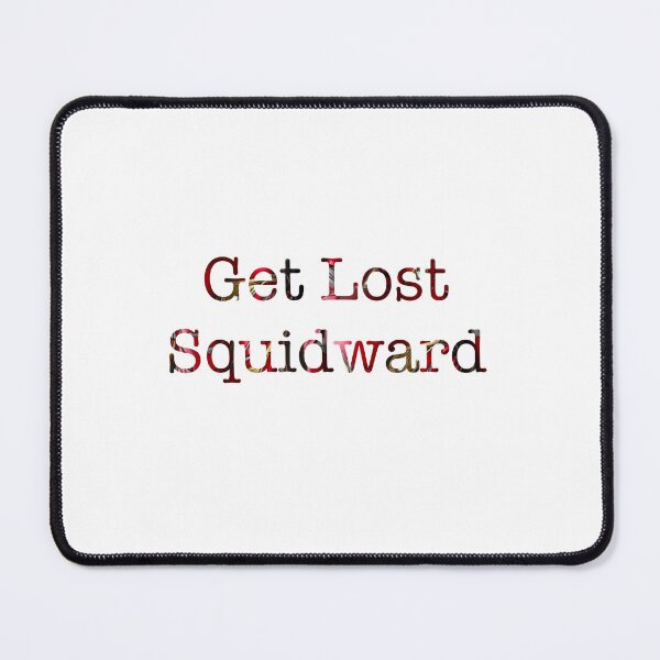 Item preview, get lost squidward 2 designed and sold by Madhattermegs.