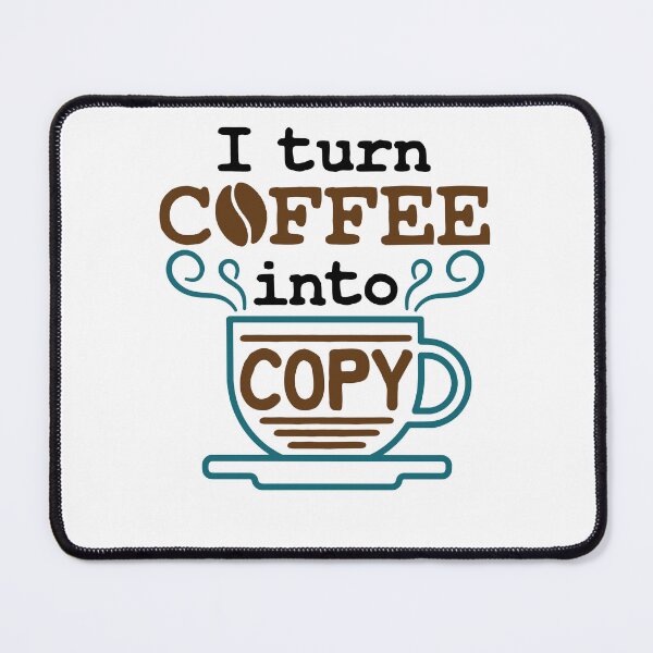 Item preview, I Turn Coffee into Copy Journalist News Reporter designed and sold by jaygo.