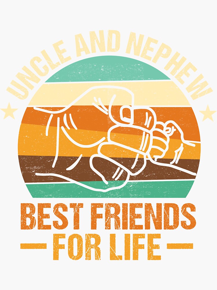 "Uncle And Nephew Best Friends For Life Fathers Day" Sticker for Sale