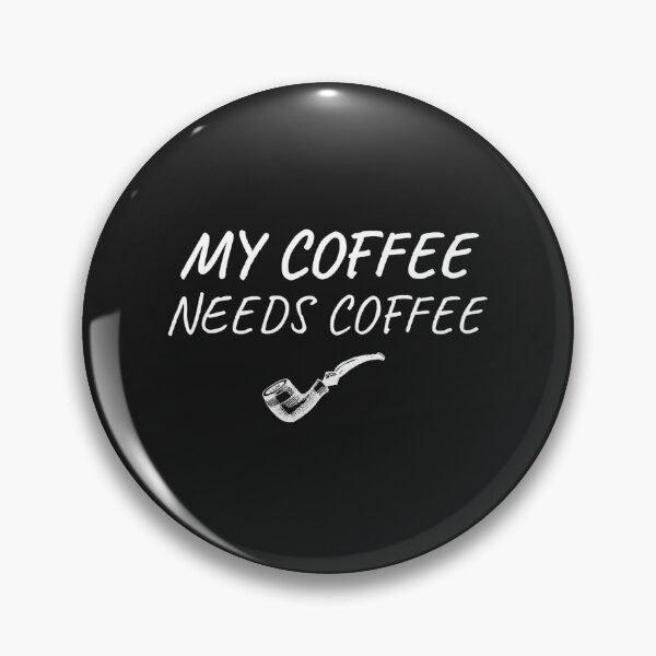 Item preview, my coffee needs coffee designed and sold by Txxmstore.