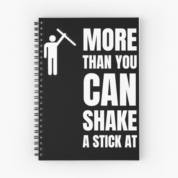 Item preview, More than you can shake a stick at designed and sold by grmcclure.