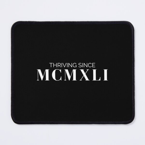 Item preview, Thriving since 1941 (white font) designed and sold by my-wanderlustjo.