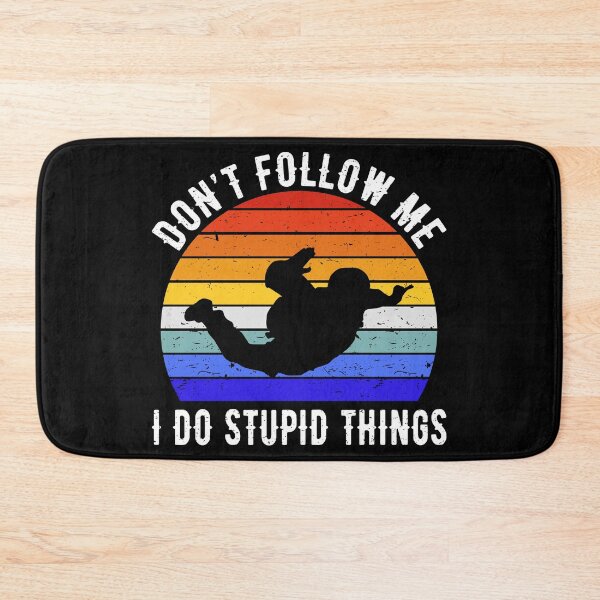 Item preview, Don't Follow Me I Do Stupid Things - Skydiving I designed and sold by Lemon Pepper.