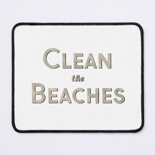 Item preview, Clean the Beaches Sand designed and sold by Catspeople.