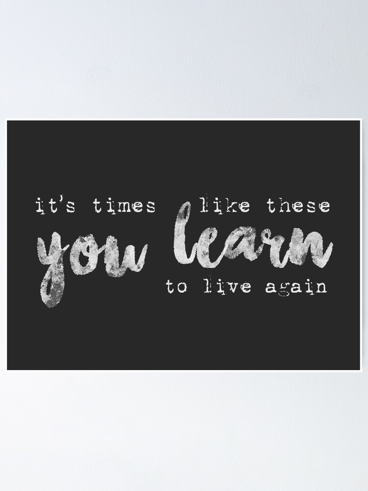 Times Like These by Foo Fighters - Song Lyric Art Wall Print