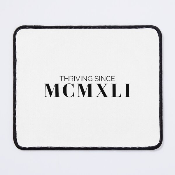 Item preview, Thriving since 1941 (black font) designed and sold by my-wanderlustjo.